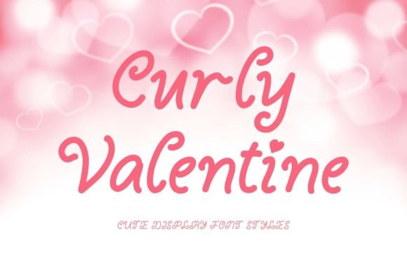 Curly Valentine: A Beautiful Display Font for Digital Design
