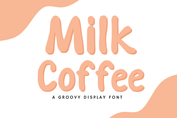 Milk Coffee: The Font That Makes Your Campaigns Pop