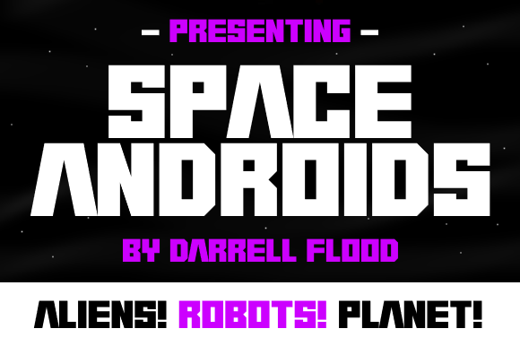 Space Androids: A Font That Takes Your Designs to the Stars