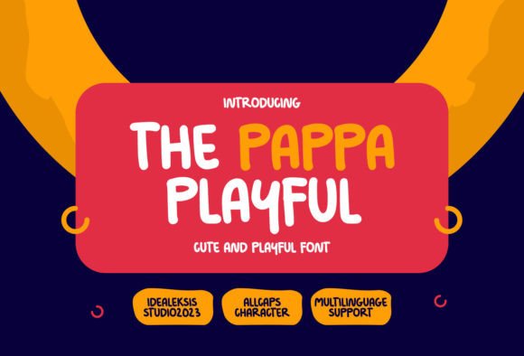 The Pappa Playful: A Font That Brings Joy to Digital Design